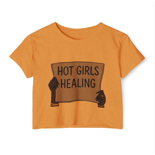 Hot Girls Healing Crop Top — Empowerment Festival Tee
