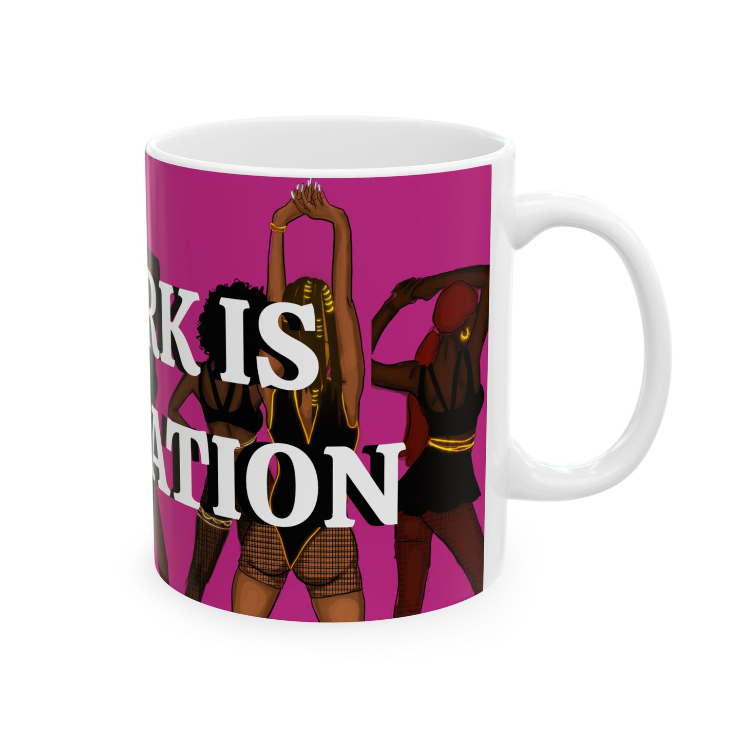 Twerk Is Meditation Mug —Feminine Dance Coffee Cup (11oz/15oz)