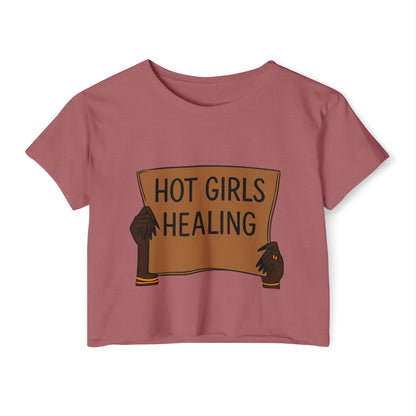 Hot Girls Healing Crop Top — Empowerment Festival Tee