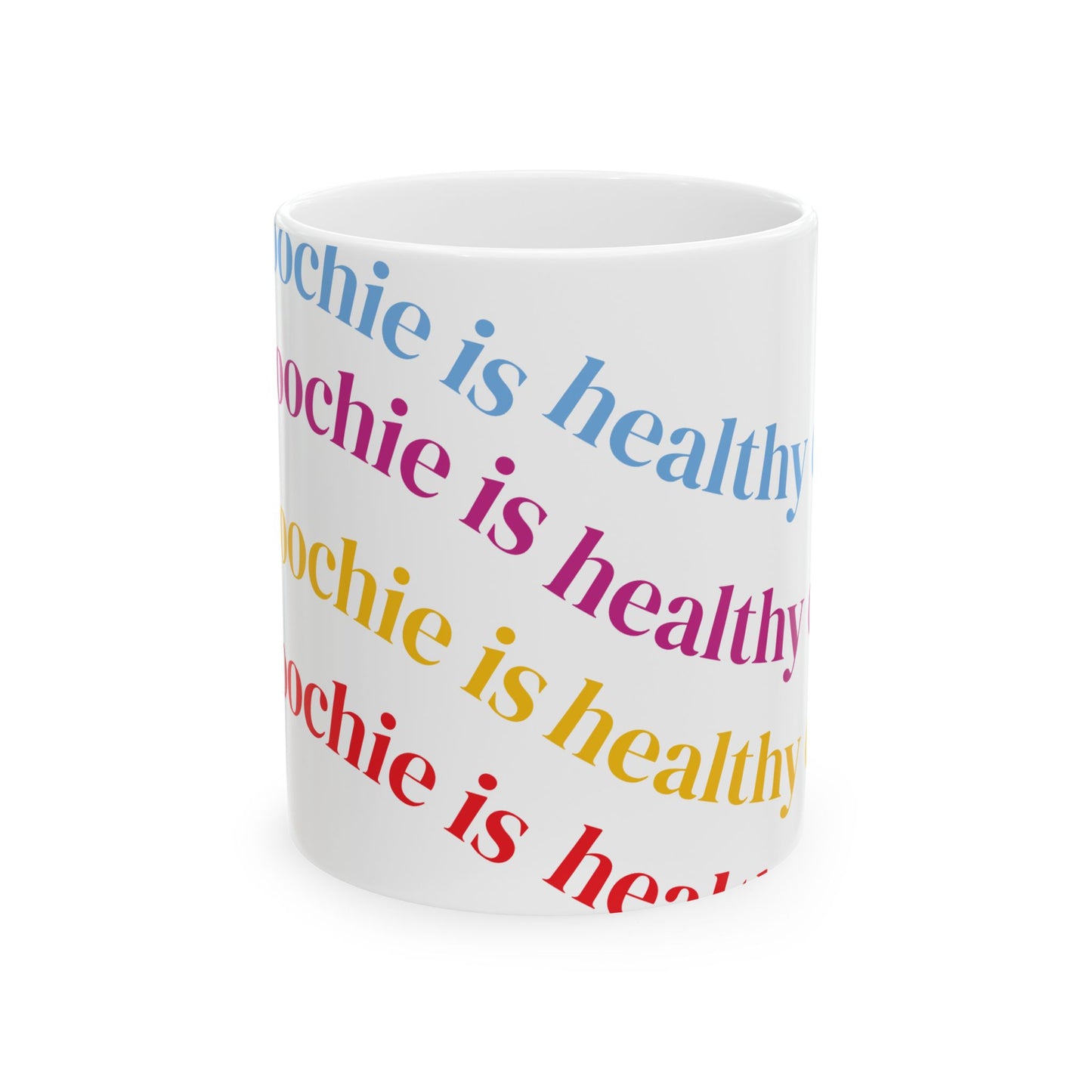 Ceramic Mug — "Good Voochie Is Healthy" Colorful Repeating Text Coffee Cup