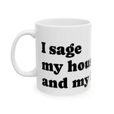 I Said My House My Rules Ceramic Coffee Mug (11oz, 15oz)