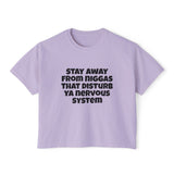 Boxy Tee — "Stay Away From Niggas That Disturb Ya Nervous System" Graphic Shirt