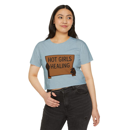 Hot Girls Healing Crop Top — Empowerment Festival Tee