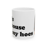 I Said My House My Rules Ceramic Coffee Mug (11oz, 15oz)