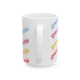 Ceramic Mug — "Good Voochie Is Healthy" Colorful Repeating Text Coffee Cup