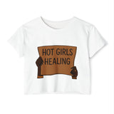 Hot Girls Healing Crop Top — Empowerment Festival Tee