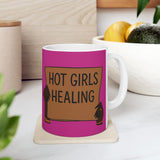 Ceramic Mug - "Hot Girls Healing" Empowerment Coffee Mug, Pink Feminist Gift (11oz & 15oz)