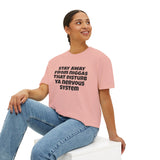 Boxy Tee — "Stay Away From Niggas That Disturb Ya Nervous System" Graphic Shirt