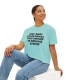 Boxy Tee — "Stay Away From Niggas That Disturb Ya Nervous System" Graphic Shirt