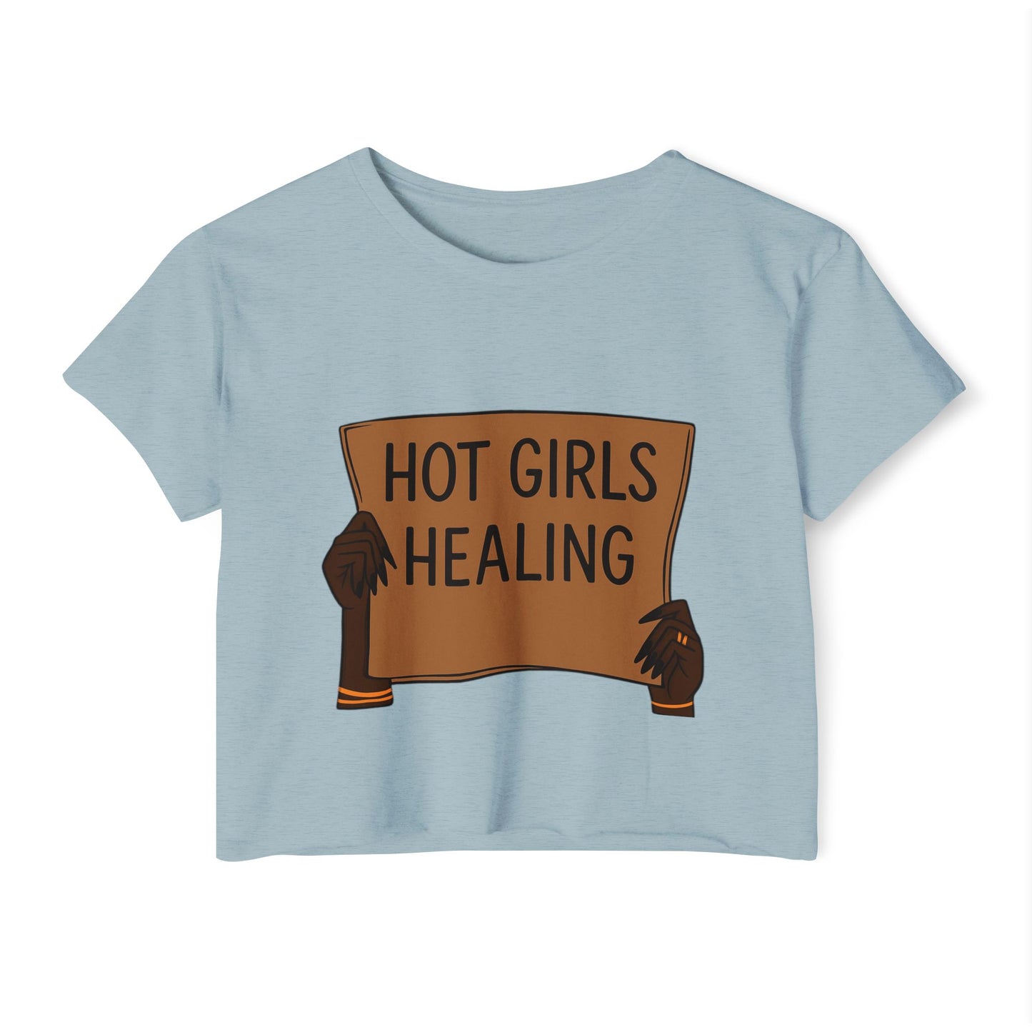 Hot Girls Healing Crop Top — Empowerment Festival Tee