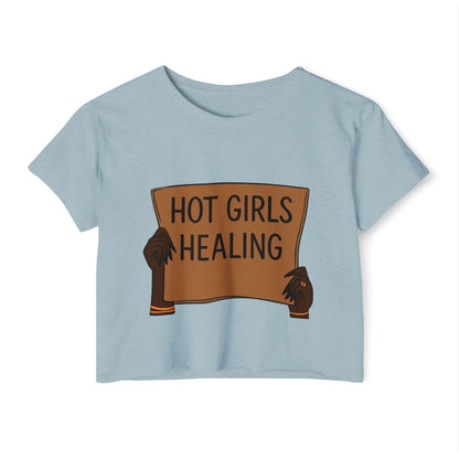 Hot Girls Healing Crop Top — Empowerment Festival Tee