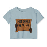 Hot Girls Healing Crop Top — Empowerment Festival Tee
