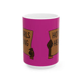 Ceramic Mug - "Hot Girls Healing" Empowerment Coffee Mug, Pink Feminist Gift (11oz & 15oz)