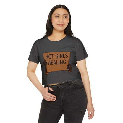 Hot Girls Healing Crop Top — Empowerment Festival Tee