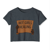 Hot Girls Healing Crop Top — Empowerment Festival Tee