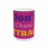 Mug — "Don't Chase Attraction" Colorful Butterfly Ceramic Coffee Mug (11oz/15oz)