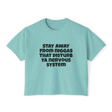 Boxy Tee — "Stay Away From Niggas That Disturb Ya Nervous System" Graphic Shirt
