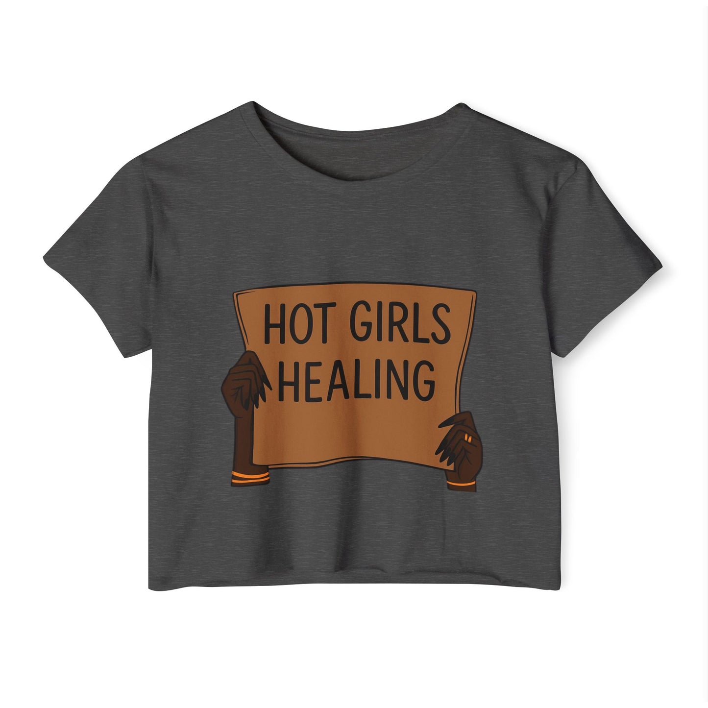 Hot Girls Healing Crop Top — Empowerment Festival Tee