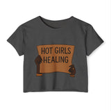 Hot Girls Healing Crop Top — Empowerment Festival Tee