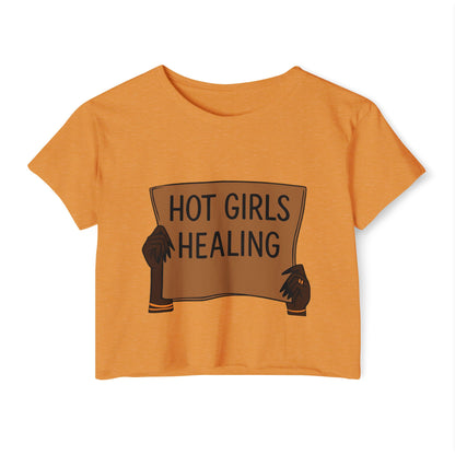 Hot Girls Healing Crop Top — Empowerment Festival Tee