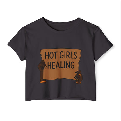 Hot Girls Healing Crop Top — Empowerment Festival Tee