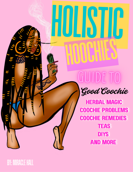Holistic Hoochies: Guide to Good Coochie E-BOOK