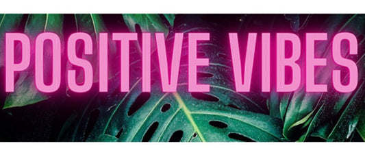 Positive vibes