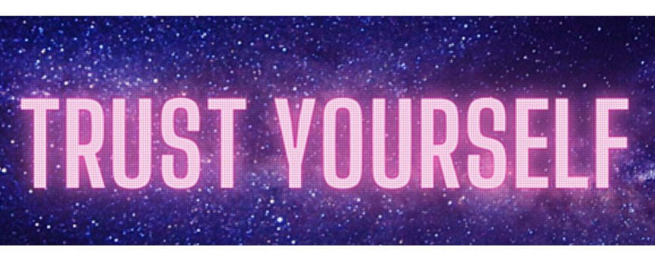 Trust yourself