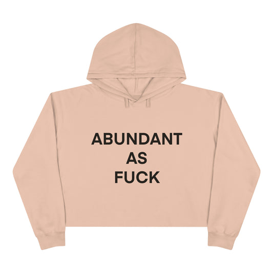 ABUNDANT AF Crop Hoodie