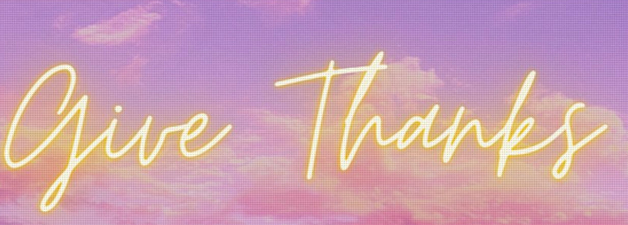 Give thanks