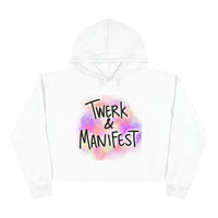 Twerk and manifest crop Hoodie
