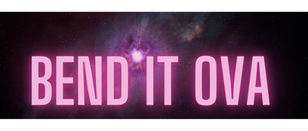 Bend it ova