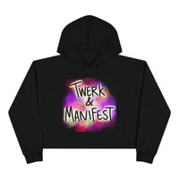Twerk and manifest crop Hoodie