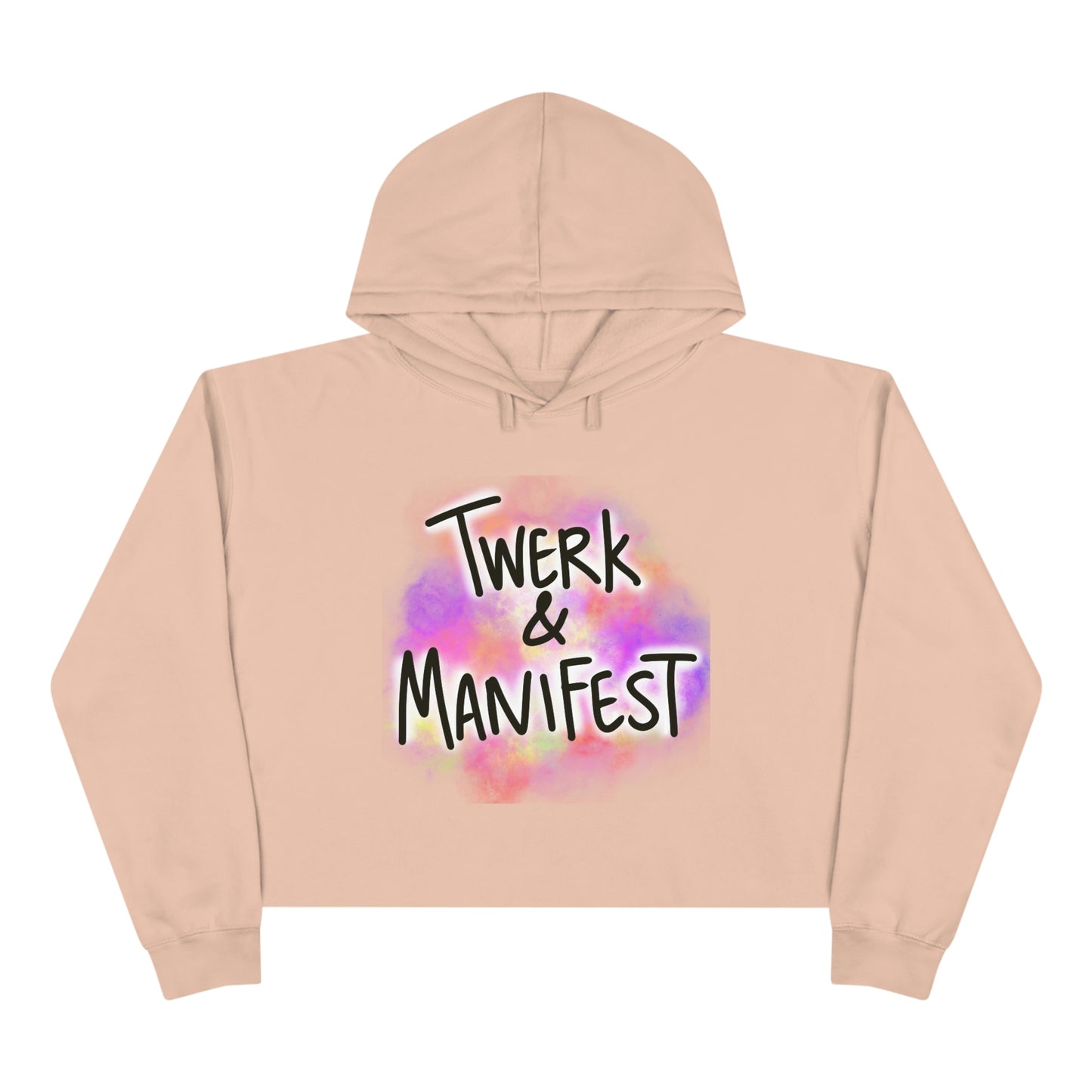 Twerk and manifest crop Hoodie