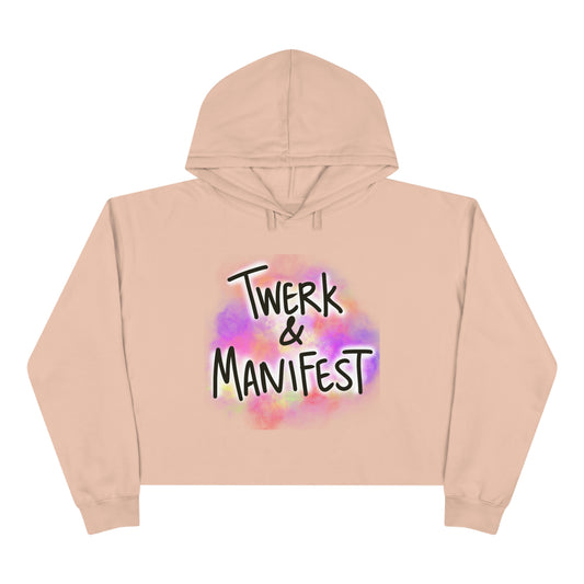 Twerk and manifest crop Hoodie