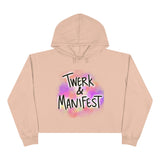 Twerk and manifest crop Hoodie