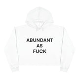 ABUNDANT AF Crop Hoodie
