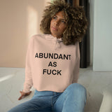 ABUNDANT AF Crop Hoodie